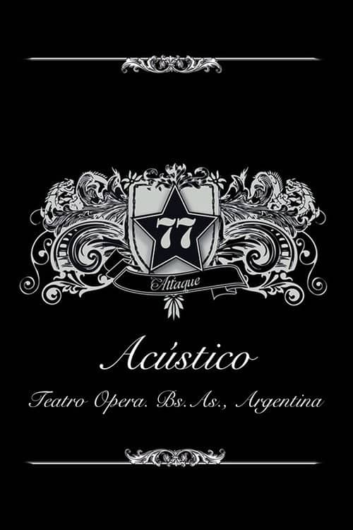 Attaque 77 - Acústico en el Teatro Opera