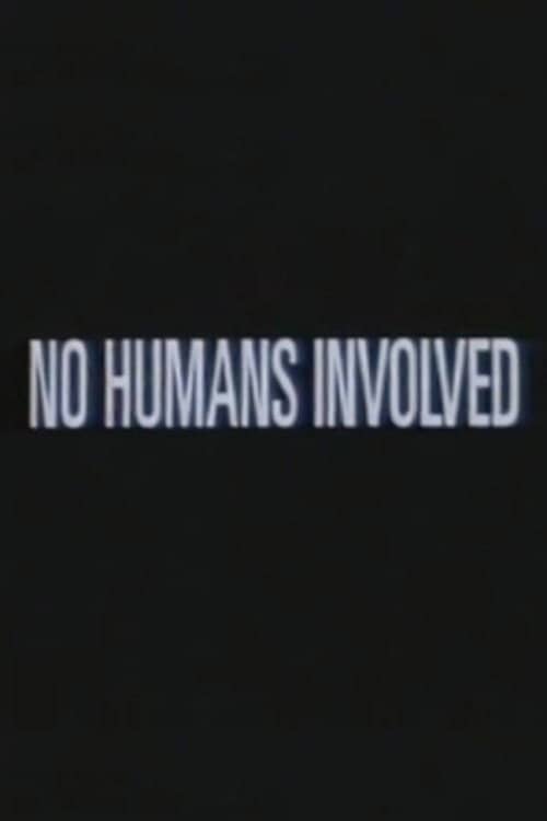 No Humans Involved