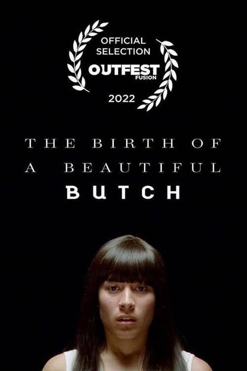The Birth of a Beautiful Butch