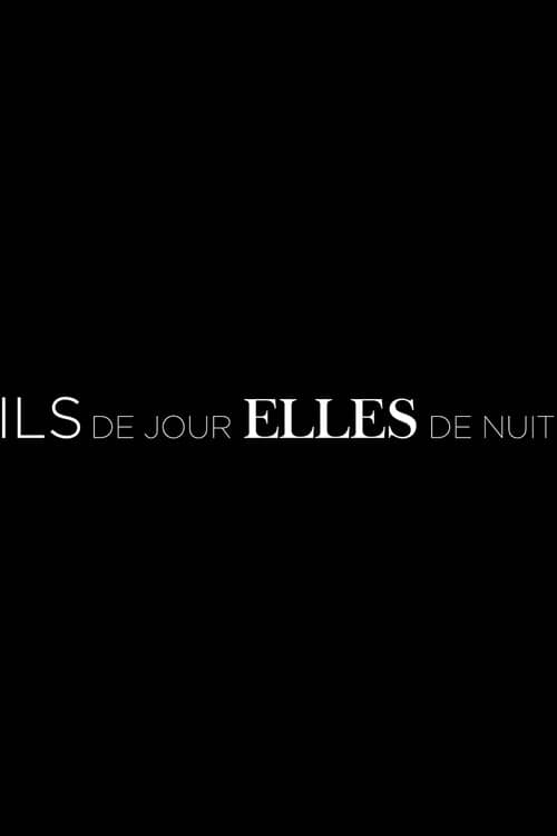 Ils de jour, Elles de nuit