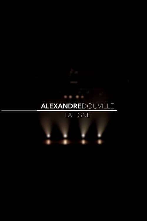 Alexandre Douville - La ligne