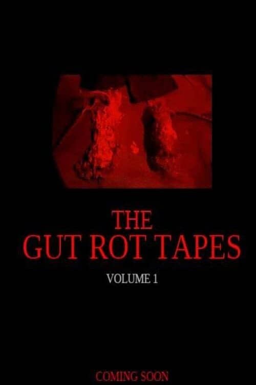 The Gut Rot Tapes: Volume 1