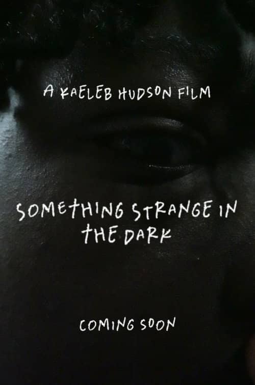 Something Strange in the Dark