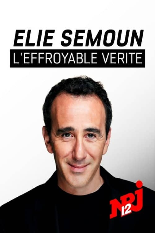 Elie Semoun, l'effroyable vérité