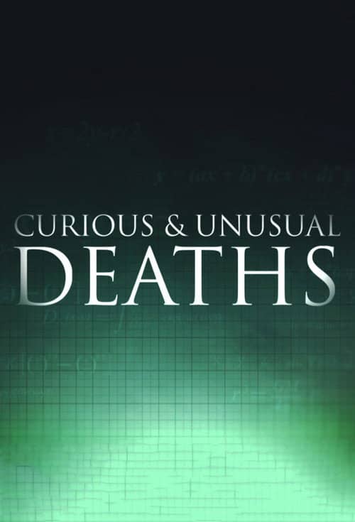 Curious and Unusual Deaths