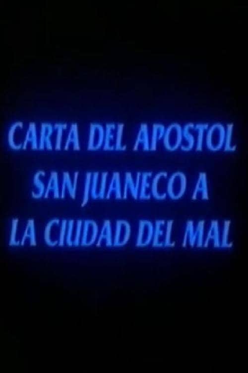 Carta del apóstol San Juaneco a la ciudad del mal