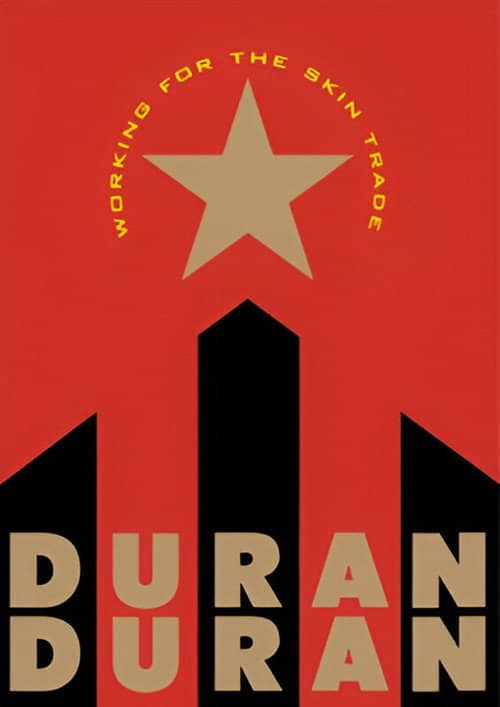 Duran Duran: Working for the Skin Trade