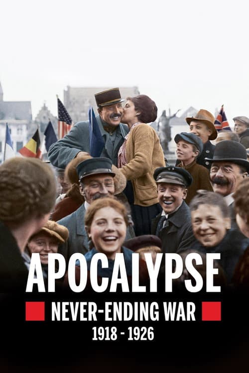 Apocalypse: Never-Ending War (1918-1926) Miniserie poster