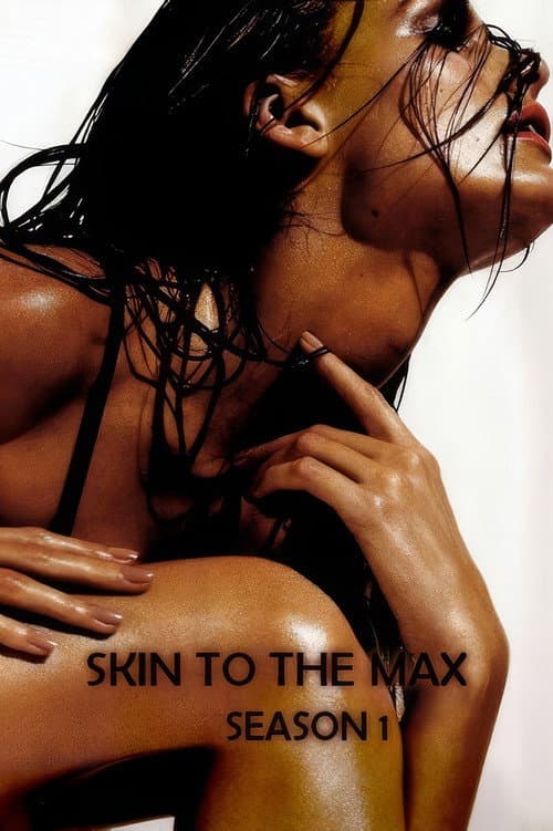 Skin to the Max Season 1 poster