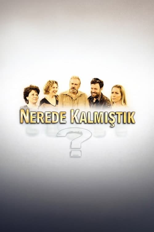 Nerede Kalmıştık Season 1 poster