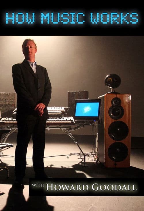 How Music Works with Howard Goodall Season 1 poster