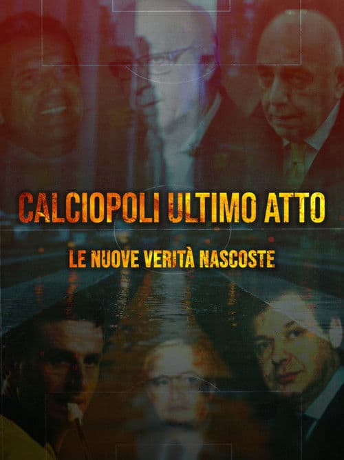 Calciopoli ultimo atto: le nuove verità nascoste Season 1 poster