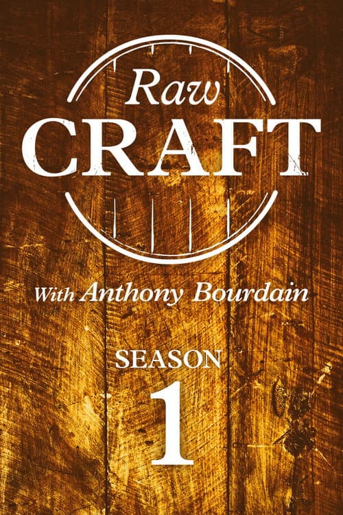 Raw Craft with Anthony Bourdain Season 1 poster