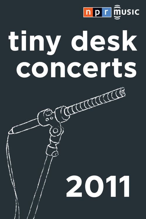 NPR Tiny Desk Concerts Season 2011 poster