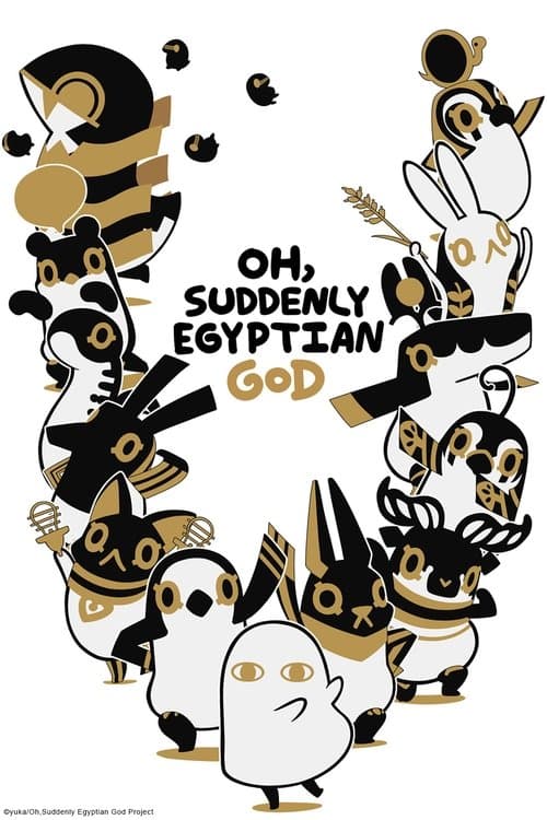 Oh, Suddenly Egyptian God Season 1 poster