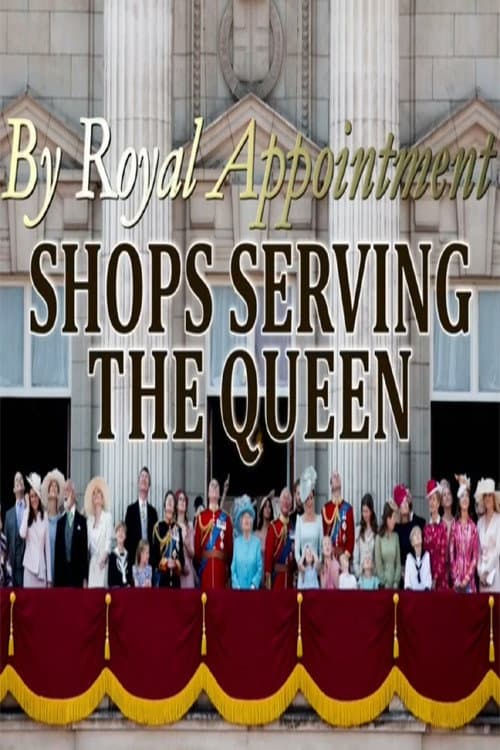 By Royal Appointment: Shops Serving the Queen Season 1 poster