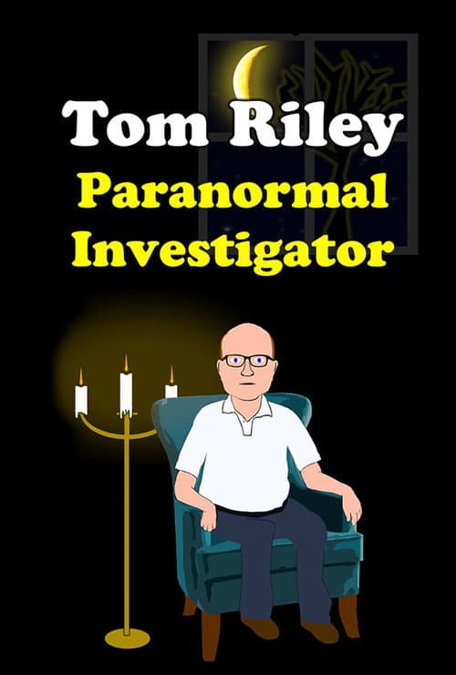 Tom Riley: Paranormal Investigator Season 1 poster