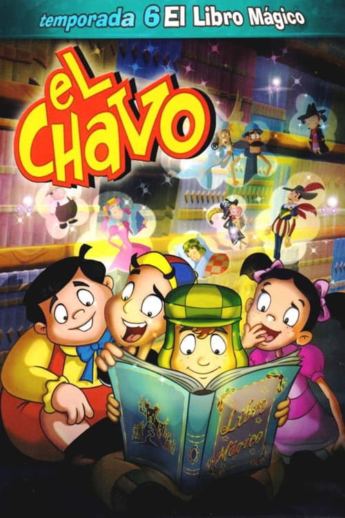 El Chavo: The Animated Series Season 6 poster