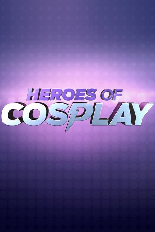 Heroes of Cosplay Season 1 poster