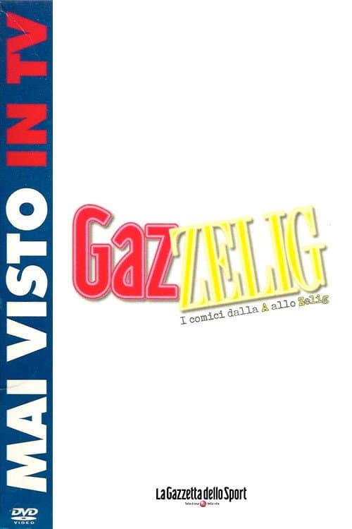 GazZelig - I comici dalla A allo Zelig Season 1 poster
