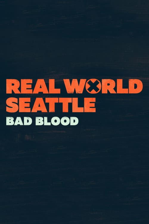 The Real World Seattle: Bad Blood poster