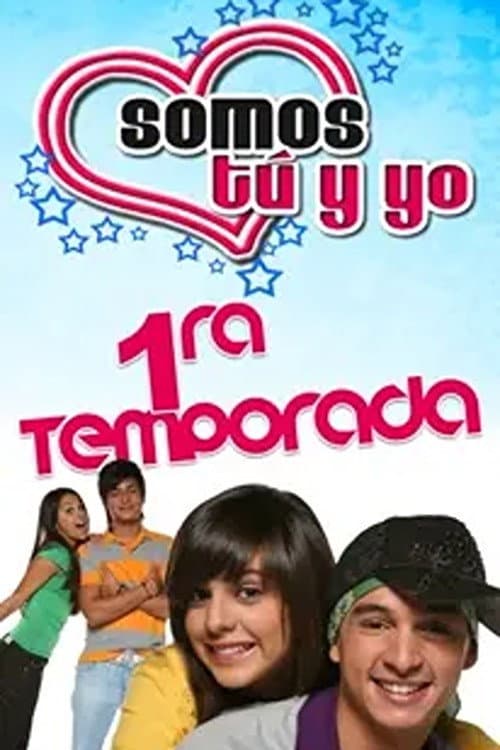 Somos tú y yo Season 1 poster