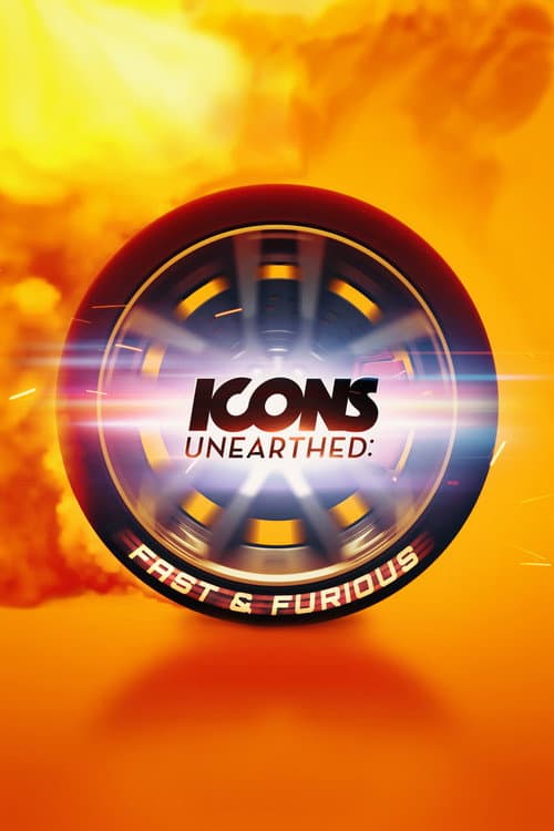 Icons Unearthed: Fast & Furious Miniseries poster
