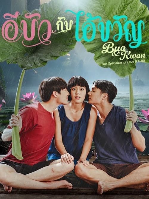 Bua & Kwan: The Opposites of Love & Hate Season 1 poster