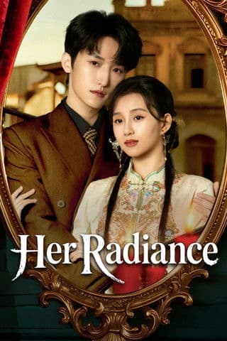 Her Radiance Season 1 poster