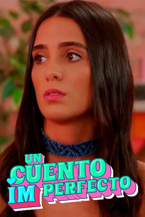 Un cuento imperfecto Season 1 poster