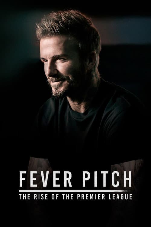 Fever Pitch: The Rise of the Premier League Season 1 poster