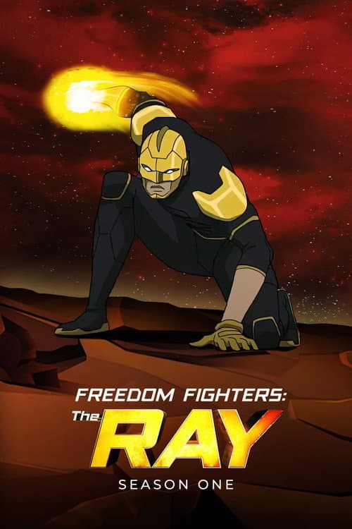 Freedom Fighters: The Ray A Hero Rises poster