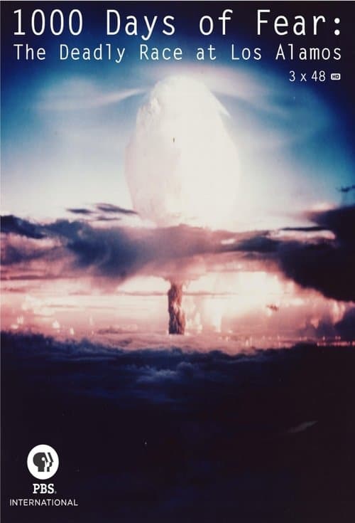 1000 Days of Fear: The Deadly Race at Los Alamos Season 1 poster