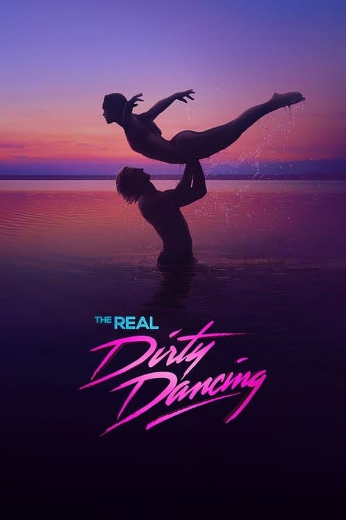 The Real Dirty Dancing Limited Series poster