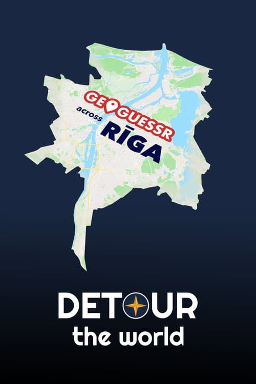 Detour The World Geoguessr Across Riga poster
