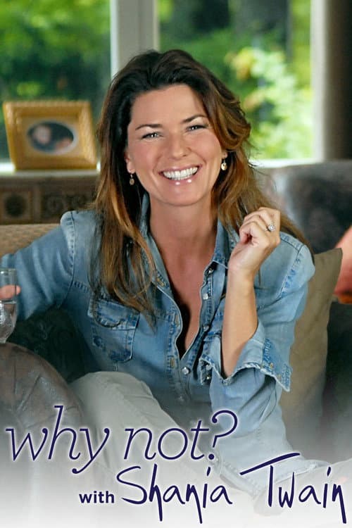 Why Not? with Shania Twain Minisseries poster