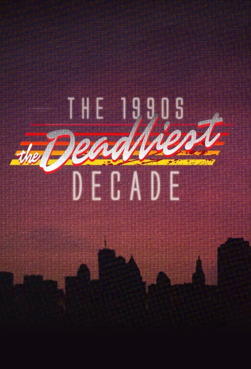 The 1990s: The Deadliest Decade Season 1 poster