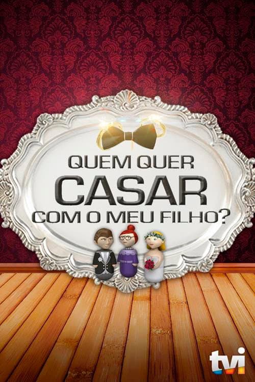 Quem Quer Casar Com o Meu Filho? Season 1 poster