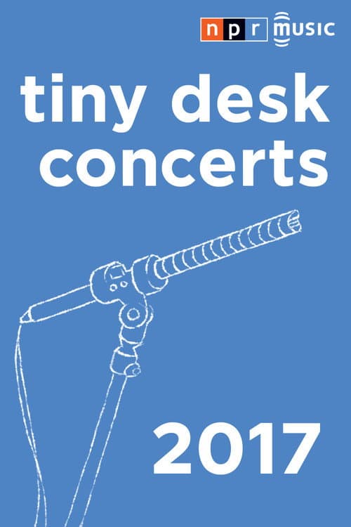 NPR Tiny Desk Concerts Season 2017 poster