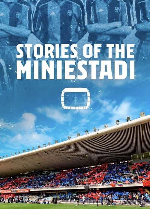 Stories of the miniestadi Season 1 poster