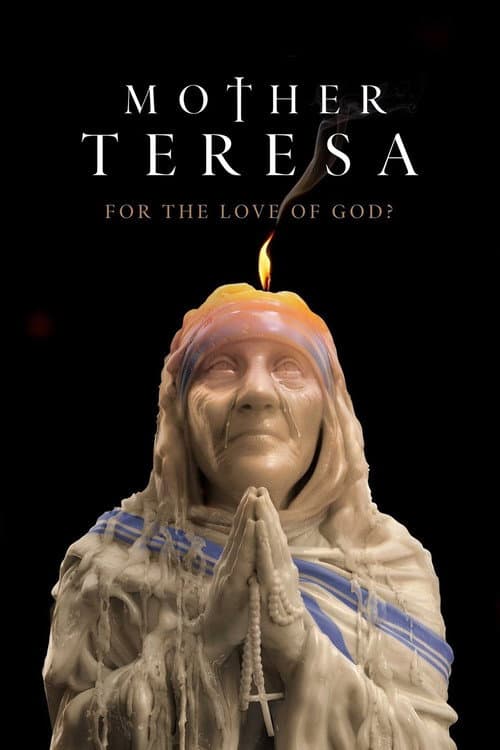 Mother Teresa: For the Love of God? Miniseries poster