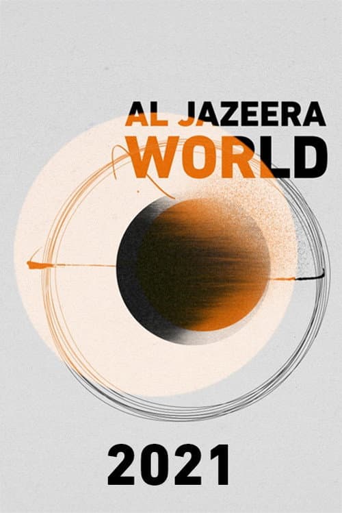 Al Jazeera World 2021 poster
