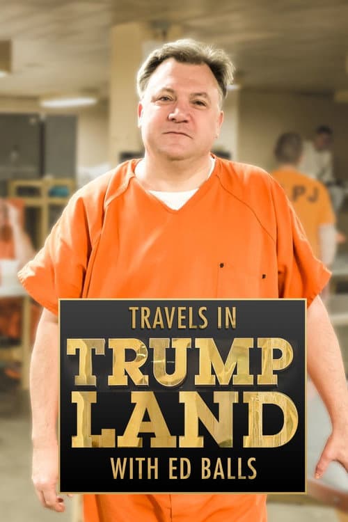 Travels in Trumpland with Ed Balls Season 1 poster