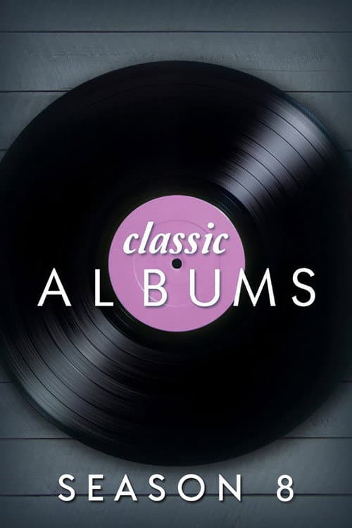 Classic Albums Season 8 poster
