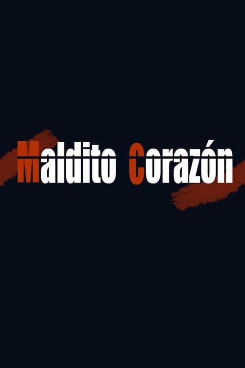 Maldito corazón Season 1 poster