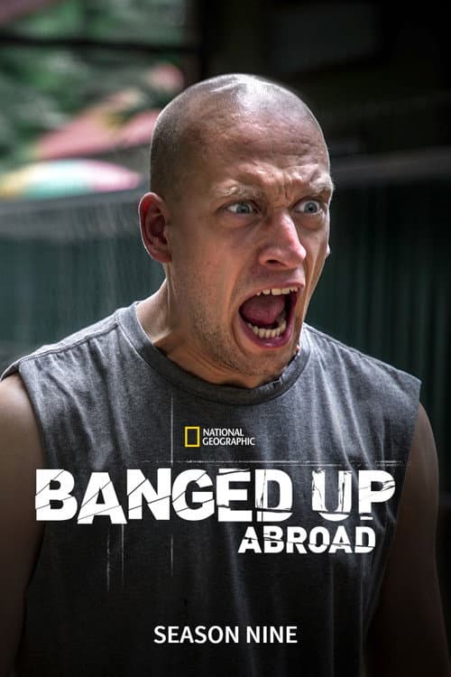 Banged Up Abroad Season 9 poster