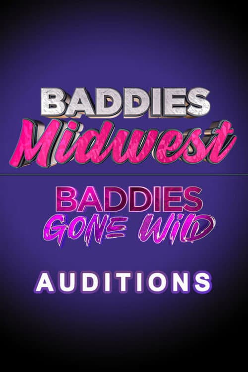 Baddies Midwest & Baddies Gone Wild Auditions Season 1 poster