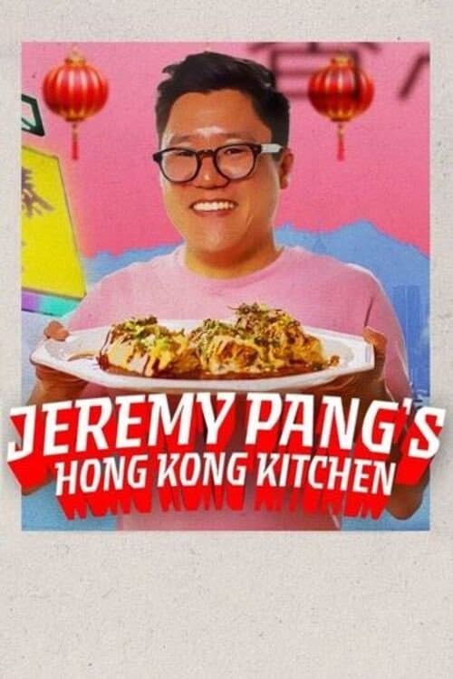 Jeremy Pang’s Hong Kong Kitchen Season 1 poster