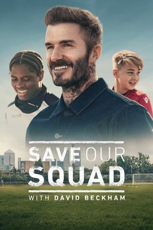 Save Our Squad with David Beckham Season 1 poster