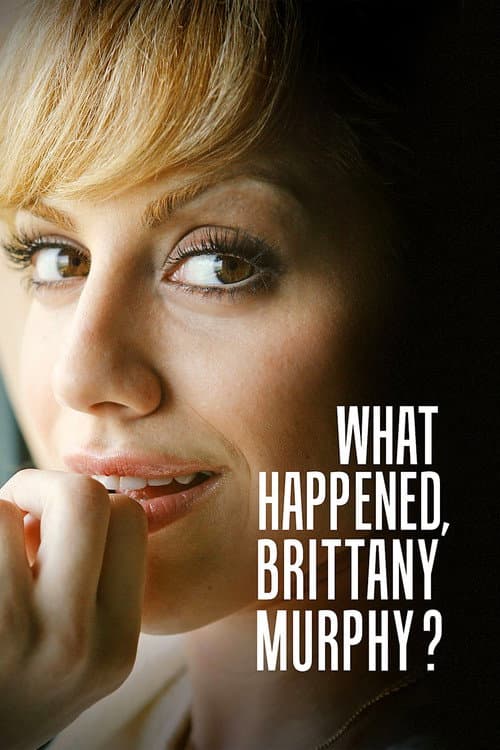 What Happened, Brittany Murphy? Miniseries poster